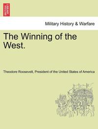 bokomslag The Winning of the West. Volume III.