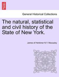bokomslag The Natural, Statistical and Civil History of the State of New York. Volume II