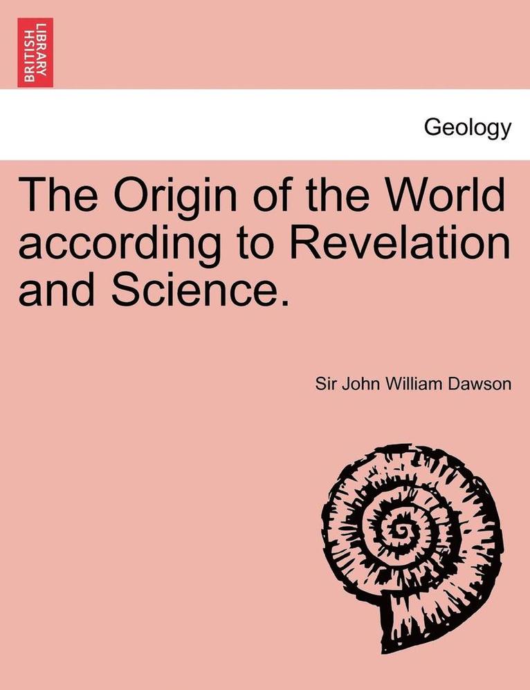 The Origin of the World According to Revelation and Science. 1
