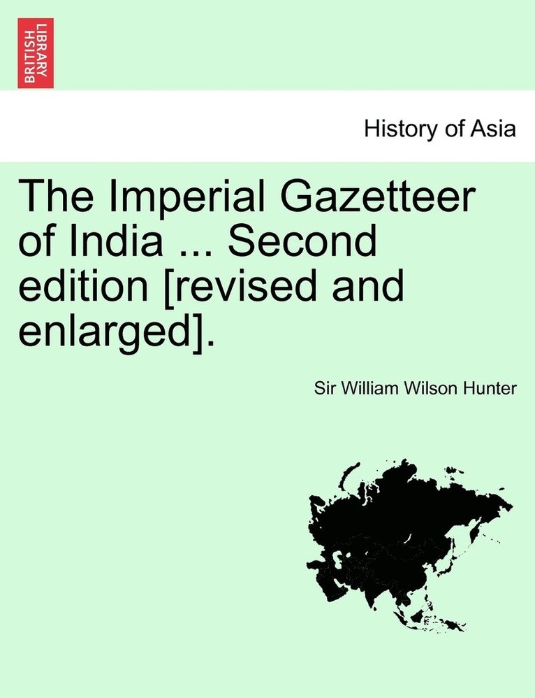 William Wilson Hunter, Sir William Wilson Hunter - Imperial Gazetteer of India ... Second edition [revised and enlarged]. VOLUME VIII, Häftad