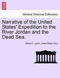 bokomslag Narrative of the United States' Expedition to the River Jordan and the Dead Sea. SECOND EDITION