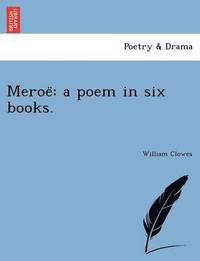 bokomslag Meroe: A Poem in Six Books.