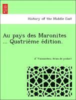 bokomslag Au pays des Maronites ... Quatrie?me e?dition.