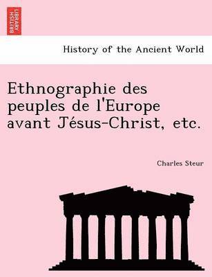 bokomslag Ethnographie des peuples de l'Europe avant Je&#769;sus-Christ, etc.