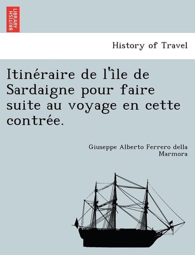 bokomslag Itine&#769;raire de l'i&#770;le de Sardaigne pour faire suite au voyage en cette contre&#769;e.