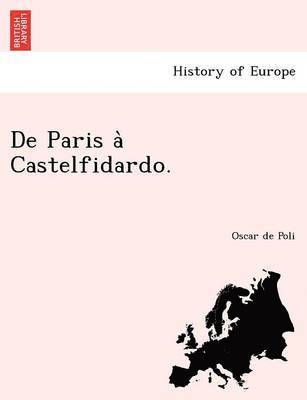 Oscar De Poli - de Paris a Castelfidardo., Häftad