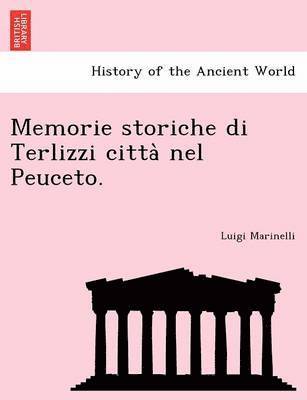 Luigi Marinelli - Memorie Storiche Di Terlizzi Citta Nel Peuceto., Häftad
