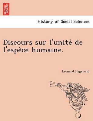bokomslag Discours sur l'unite? de l'espe?ce humaine.