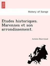 bokomslag E Tudes Historiques. Marennes Et Son Arrondissement.