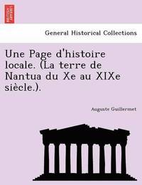 bokomslag Une Page D'Histoire Locale. (La Terre de Nantua Du Xe Au Xixe Sie Cle.).