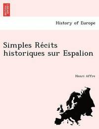 bokomslag Simples Re Cits Historiques Sur Espalion