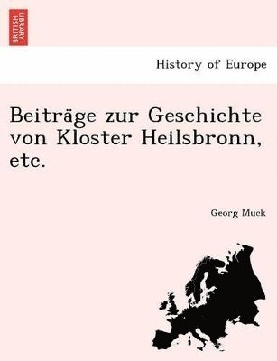 bokomslag Beitra GE Zur Geschichte Von Kloster Heilsbronn, Etc.