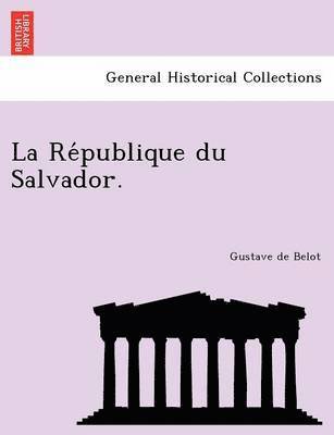 bokomslag La Re Publique Du Salvador.