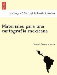 bokomslag Materiales para una cartografi&#769;a mexicana