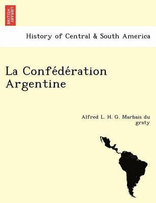 bokomslag La Confe de Ration Argentine