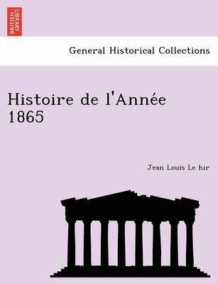 Histoire de L'Anne E 1865 1