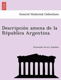 bokomslag Descripcio?n amena de la Re?publica Argentina.