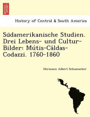 bokomslag Su&#776;damerikanische Studien. Drei Lebens- und Cultur-Bilder