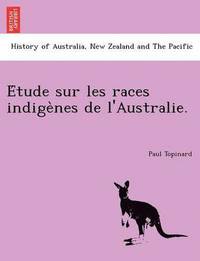 bokomslag E Tude Sur Les Races Indige Nes de L'Australie.