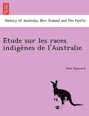 bokomslag E Tude Sur Les Races Indige Nes de L'Australie.