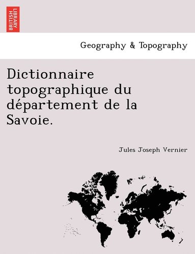 bokomslag Dictionnaire topographique du de&#769;partement de la Savoie.