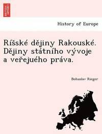 bokomslag Ri Ske D Jiny Rakouske. D Jiny Statniho Vyvoje a Ve Ejueho Prava.