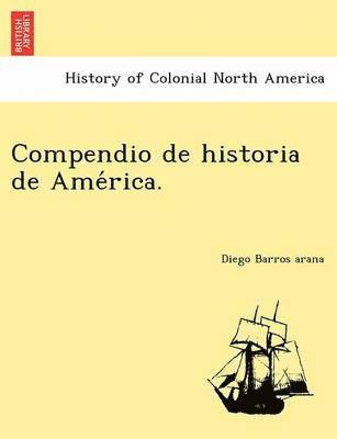 bokomslag Compendio de historia de Ame?rica.