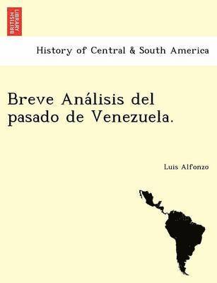 Breve Ana Lisis del Pasado de Venezuela. 1