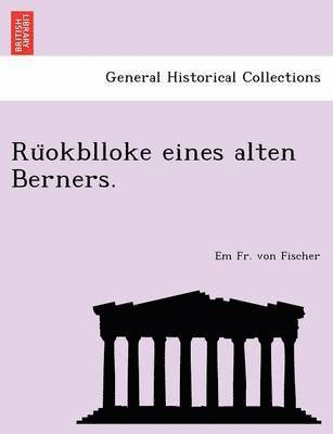 Ru Okblloke Eines Alten Berners. 1