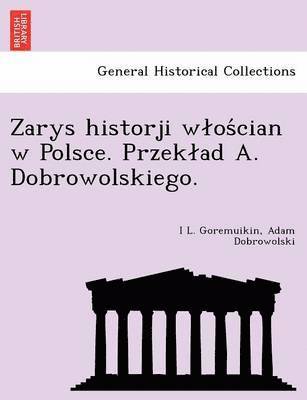 bokomslag Zarys Historji W OS Cian W Polsce. Przek Ad A. Dobrowolskiego.