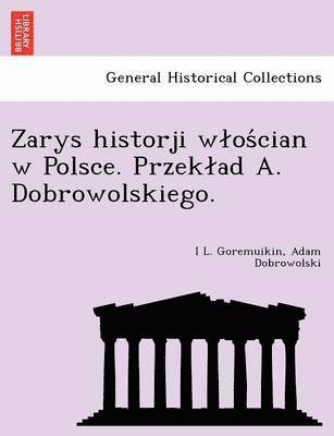 Zarys Historji W OS Cian W Polsce. Przek Ad A. Dobrowolskiego. 1