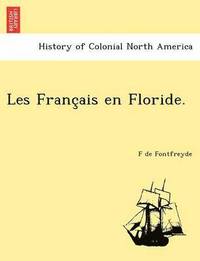 bokomslag Les Franc Ais En Floride.
