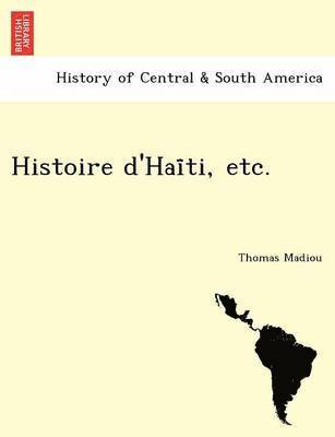 Histoire d'Haïti, etc.