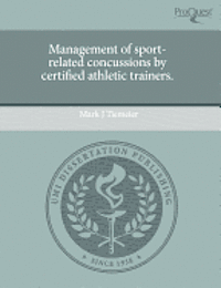 Mark J Tiemeier - Management of Sport-Related Concussions by Certified Athletic Trainers, Häftad