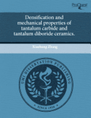 Densification and Mechanical Properties of Tantalum Carbide and Tantalum Diboride Ceramics