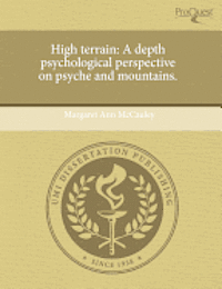 High Terrain: A Depth Psychological Perspective on Psyche and Mountains