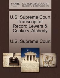 bokomslag U.S. Supreme Court Transcript of Record Lewers &; Cooke V. Atcherly