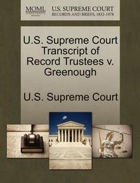 bokomslag U.S. Supreme Court Transcript of Record Trustees V. Greenough