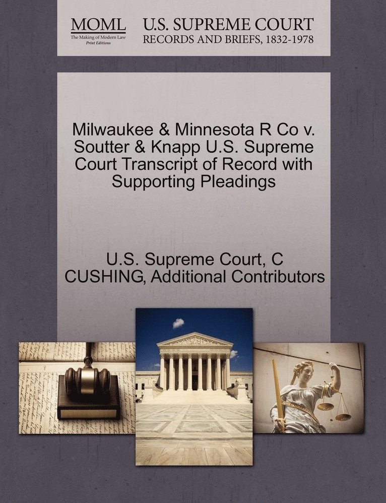 Milwaukee & Minnesota R Co v. Soutter & Knapp U.S. Supreme Court Transcript of Record with Supporting Pleadings 1