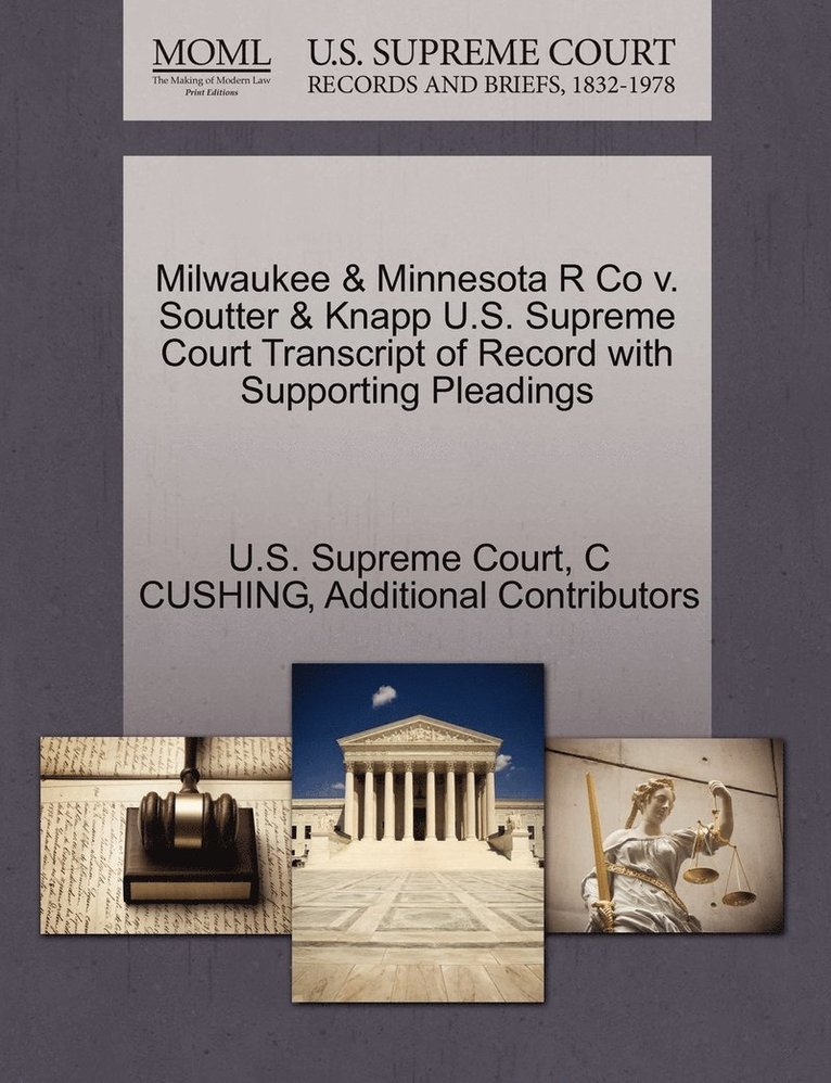 Milwaukee & Minnesota R Co v. Soutter & Knapp U.S. Supreme Court Transcript of Record with Supporting Pleadings 1