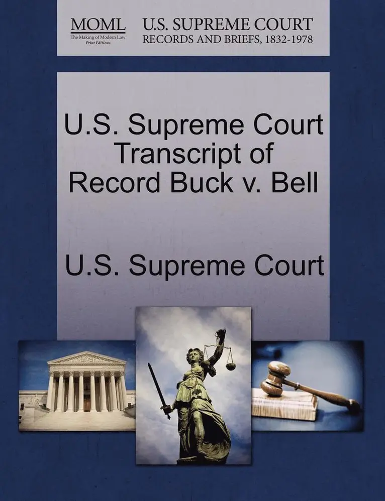 U.S. Supreme Court Transcript of Record Buck V. Bell, Häftad. Tillgänglighet: Lägg i varukorg
