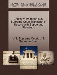 bokomslag Christy V. Pridgeon U.S. Supreme Court Transcript of Record with Supporting Pleadings