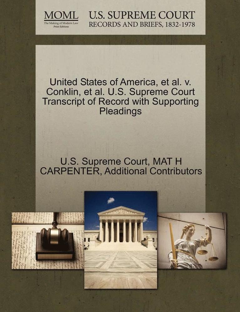 United States of America, et al. V. Conklin, et al. U.S. Supreme Court Transcript of Record with Supporting Pleadings 1