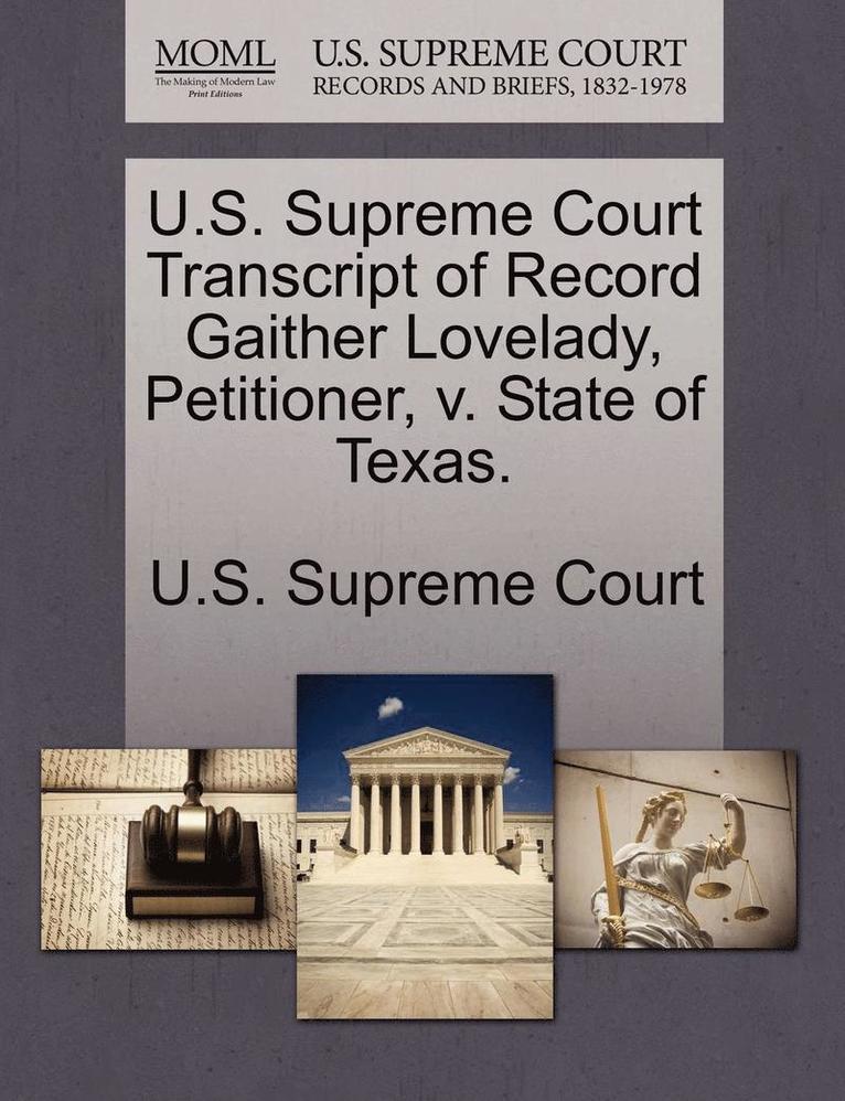 U.S. Supreme Court Transcript of Record Gaither Lovelady, Petitioner, V. State of Texas. 1