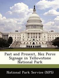 bokomslag Past and Present, Nez Perce Signage in Yellowstone National Park