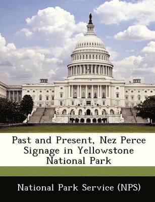 bokomslag Past and Present, Nez Perce Signage in Yellowstone National Park