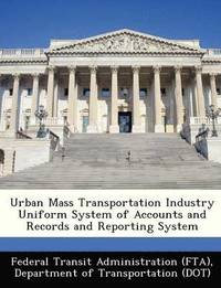 bokomslag Urban Mass Transportation Industry Uniform System of Accounts and Records and Reporting System