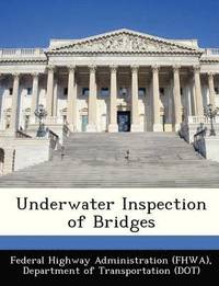 bokomslag Underwater Inspection of Bridges