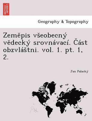 bokomslag Zem Pis V Eobecny V Decky Srovnavaci. Ast Obzvla Tni. Vol. 1. PT. 1, 2.