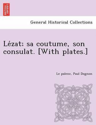 bokomslag Zat; Sa Coutume, Son Consulat. [With Plates.]